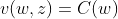 v(w,z)=C(w)