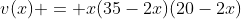 v(x) = x(35-2x)(20-2x)