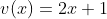 v(x)=2x+1