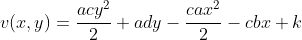 v(x,y)=\frac{acy^2}{2}+ady-\frac{cax^2}{2}-cbx+k