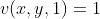 v(x,y,1)=1