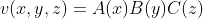 v(x,y,z)=A(x)B(y)C(z)
