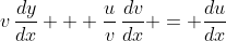 v\,\frac{dy}{dx} + \frac{u}{v}\,\frac{dv}{dx} = \frac{du}{dx}