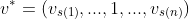 v^*=(v_{s(1)},...,1,...,v_{s(n)})