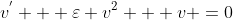 v^{'} + \varepsilon v^{2} + v =0