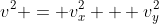 v^2 = v_x^2 + v_y^2