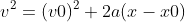 v^2=(v0)^2+2a(x-x0)