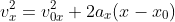 v^2_x=v^2_{0x}+2a_x(x-x_0)