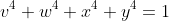 v^4+w^4+x^4+y^4=1