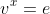 v^x=e