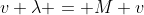 v \lambda = M v