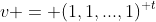 v = (1,1,...,1)^{\textsc t}