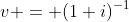 v = (1+i)^{-1}