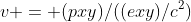 v = (pxy)/((exy)/c^2)
