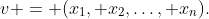 v = (x_1, x_2,\ldots, x_n).