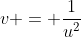 v = \frac{1}{u^2}