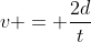 v = \frac{2d}{t}