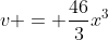 v = \frac{46}{3}x^3