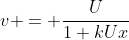 v = \frac{U}{1+kUx}