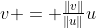 v = \tfrac{\|v\|}{\|u\|}u