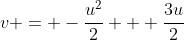 v = -\frac{u^2}{2} + \frac{3u}{2}