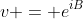 v = e^{iB}