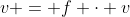 v = f \cdot v