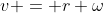 v = r \omega