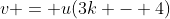 v = u(3k - 4)