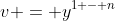 v = y^{1 - n}