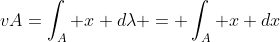 vA=\int_A x d\lambda = \int_A x dx