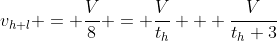 v_{h+l} = \frac{V}{8} = \frac{V}{t_h} + \frac{V}{t_h+3}