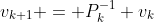 v_{k+1} = P_k^{-1} v_k