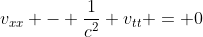v_{xx} - \frac{1}{c^2} v_{tt} = 0