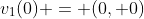 v_1(0) = (0, 0)
