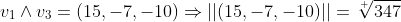 v_1\wedge{v_3}=(15,-7,-10)\Rightarrow{||(15,-7,-10)||=\sqrt[ ]{347}}