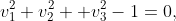 v_1^2+v_2^2 +v_3^2-1=0,