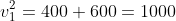 v_1^2=400+600=1000
