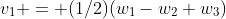 v_1 = (1/2)(w_1-w_2+w_3)