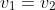 v_1=v_2