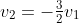 v_2=-\tfrac{3}{2}v_1