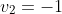 v_2=-1