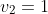v_2=1