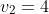 v_2=4
