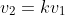 v_2=kv_1
