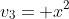 v_3= x^2