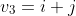 v_3=i+j