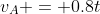 v_A = 0.8t