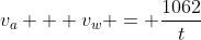 v_a + v_w = \dfrac{1062}{t}