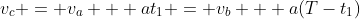 v_c = v_a + at_1 = v_b + a(T-t_1)